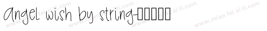 Angel wish by string字体转换